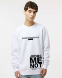 JUDGE ME NOT-(Heavyweight Crewneck Sweatshirt)