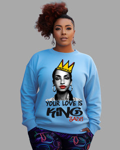 SADE-YOUR LOVE IS KING-(Premium Crewneck Sweatshirt)