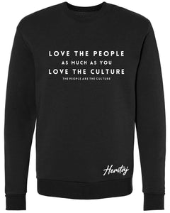 LOVE THE PEOPLE AS MUCH AS THE CULTURE-SWEATER