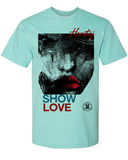 SHOW LOVE TEE-MNT